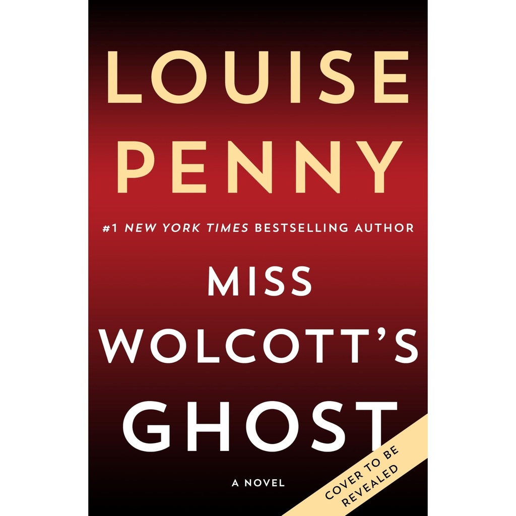 Miss Wolcott's Ghost: A Novel (Chief Inspector Gamache Novel, 21)