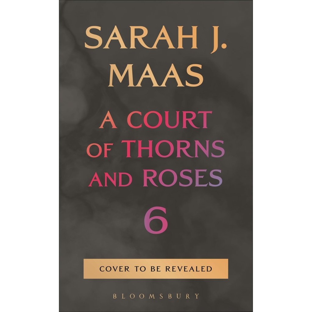 ACOTAR 6 by Sarah J. Maas (Ships October 27, 2026) (PRE-ORDER)