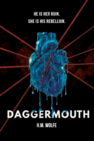 [9798330520572] Daggermouth: A Dark Dystopian Romance (OUT OF PRINT) by H. M. Wolfe