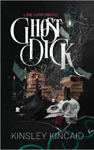 [9781738989294] Ghost Dick; A Port Canyon Chronicle by Kinsley Kincaid