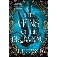 [S-0316587605] In the Veins of the Drowning (The Siren Mage #1) Signed by Kalie Cassidy