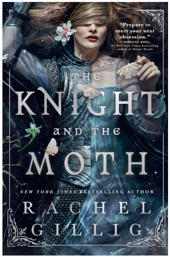 Knight and the Moth (The Stonewater Kingdom #1) by Rachel Gillig