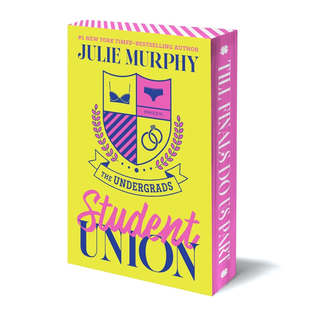 [S-9781250460752] The Undergrads: Student Union Signed by Julie Murphy