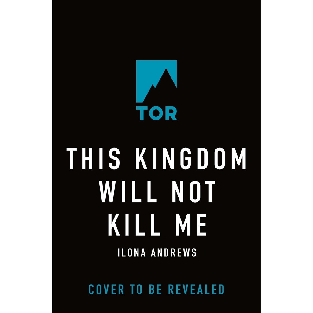 This Kingdom Will Not Kill Me (Maggie the Undying #1) (Deluxe Edition) by Ilona Andrews