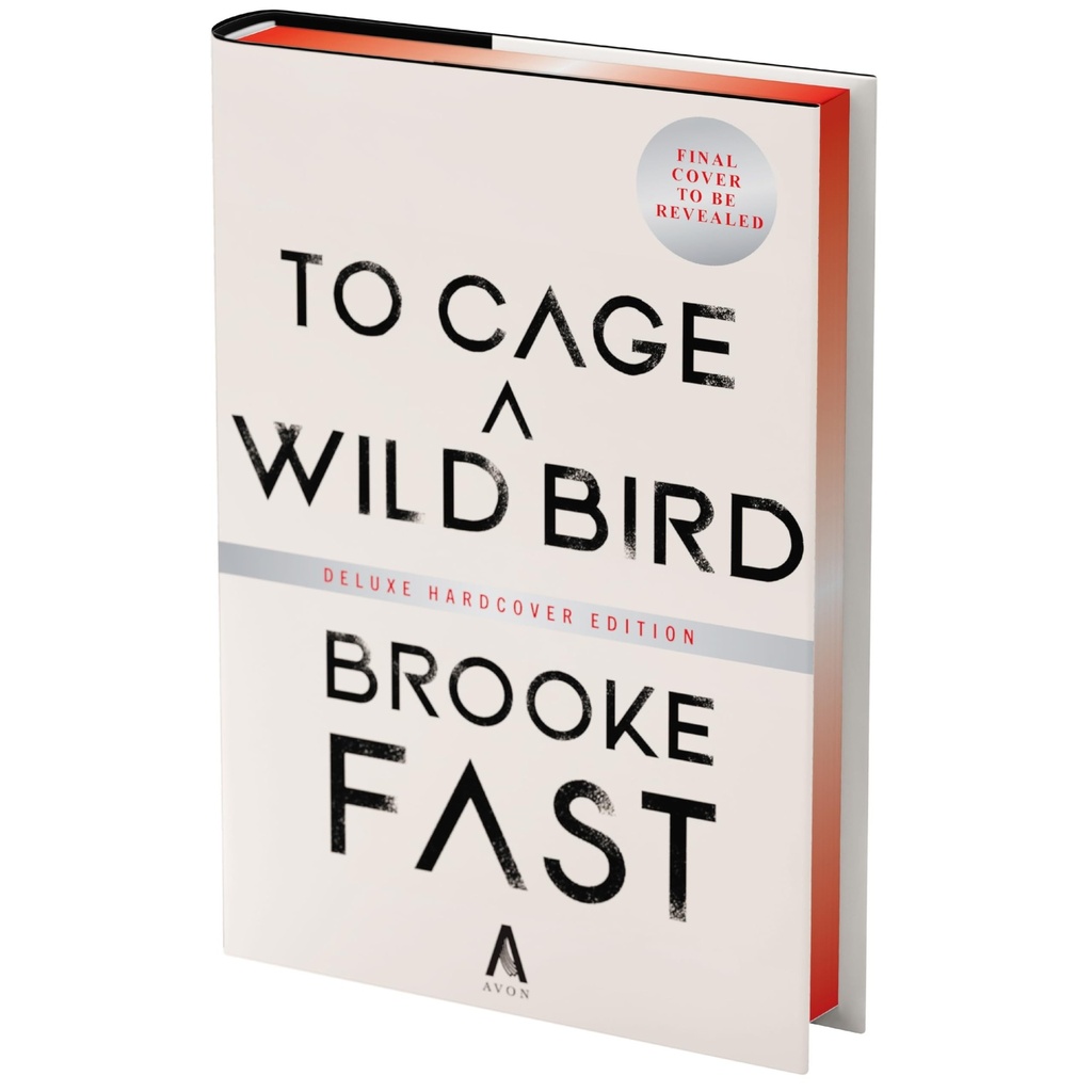 To Cage a Wild Bird (Deluxe Limited Edition): A Fast-Paced Dystopian Romance by Brooke Fast